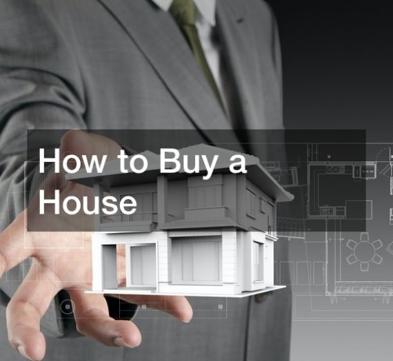 How to Buy a House