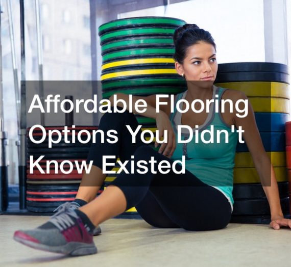 Affordable Flooring Options You Didnt Know Existed