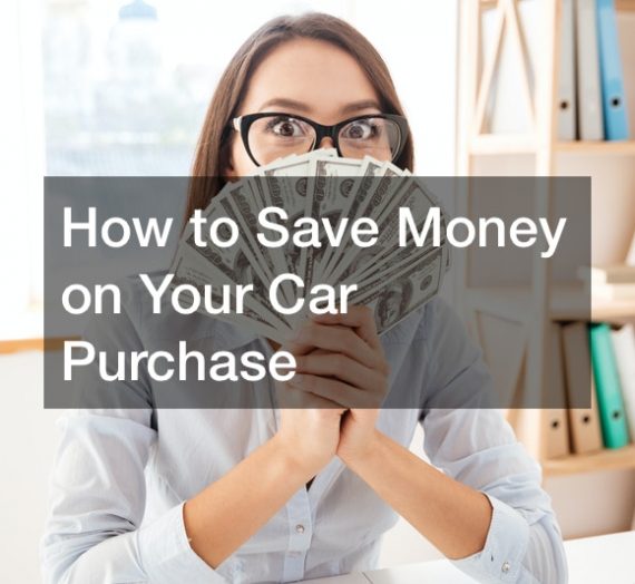 How to Save Money on Your Car Purchase