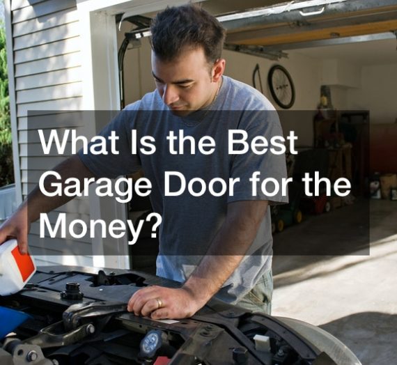 What Is the Best Garage Door for the Money?