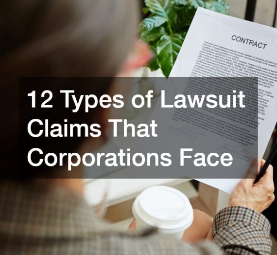 12 Types of Lawsuit Claims That Corporations Face