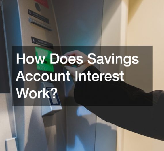 How Does Savings Account Interest Work?