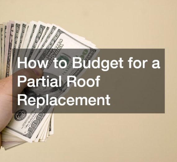 How to Budget for a Partial Roof Replacement