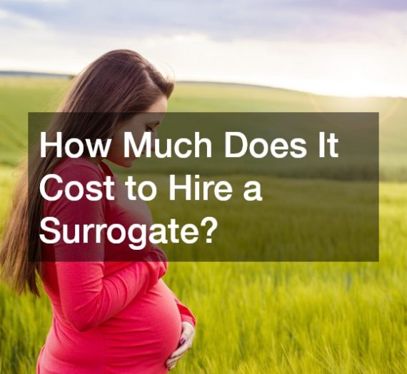 How Much Does It Cost to Hire a Surrogate?