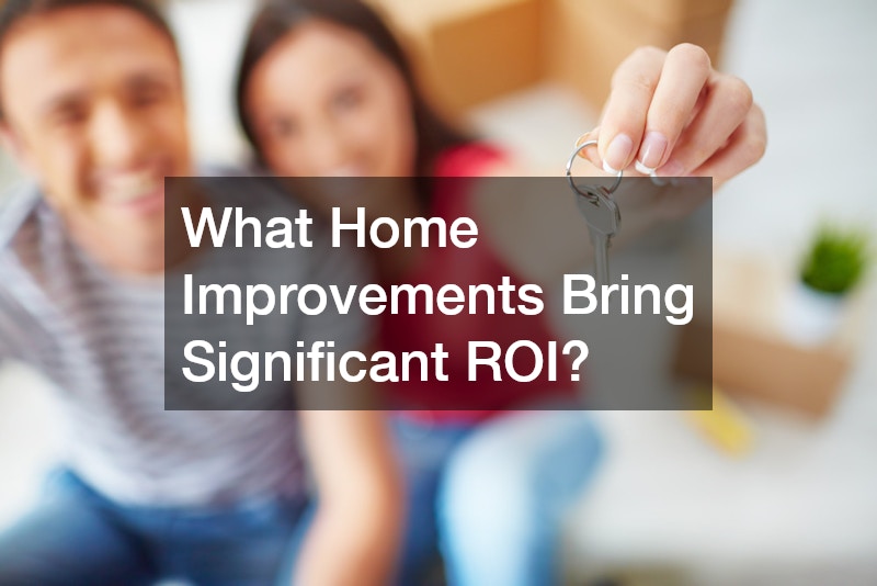 What Home Improvements Bring Significant ROI?