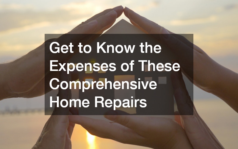 Get to Know the Expenses of These Comprehensive Home Repairs